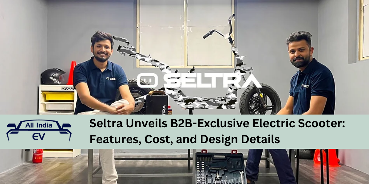 Seltra Unveils B2B-Exclusive Electric Scooter: Features, Cost, and Design Details