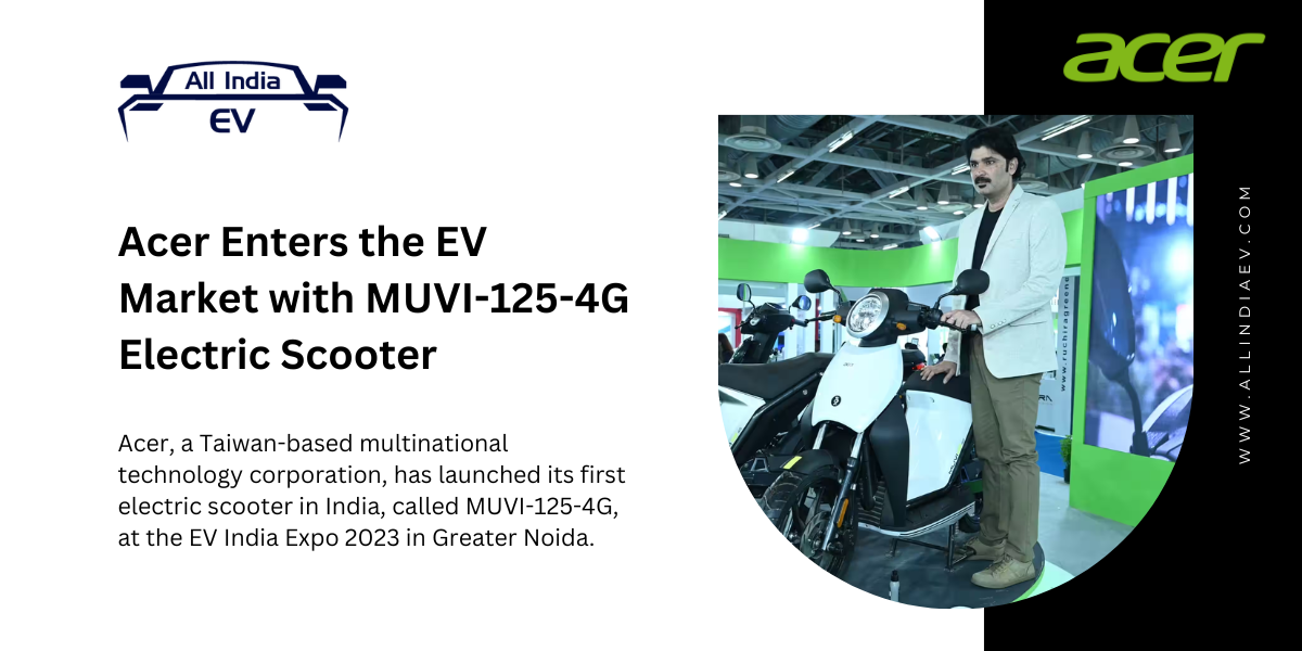 Acer Enters the EV Market with MUVI-125-4G Electric Scooter