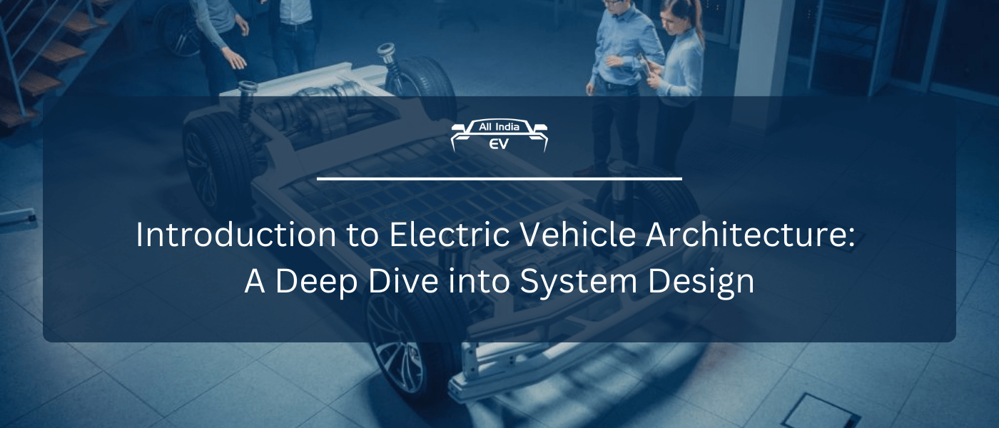 Introduction to Electric Vehicle Architecture