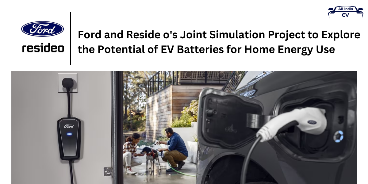Ford and Reside o's Joint Simulation Project to Explore the Potential of EV Batteries for Home Energy Use