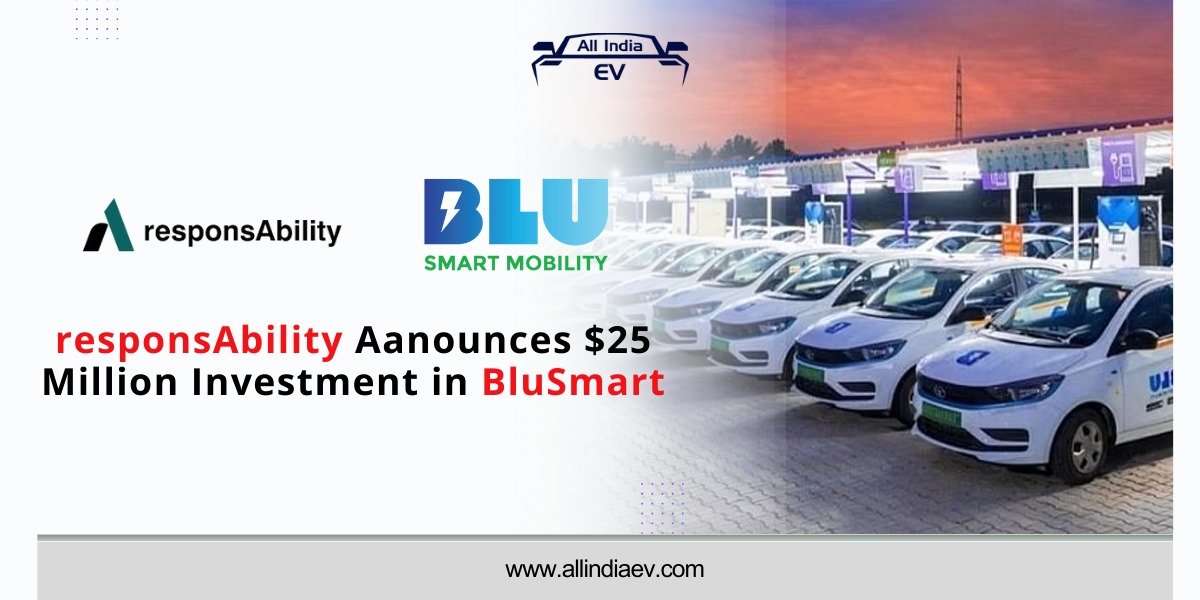 responsAbility Announces $25 Million Investment in BluSmart