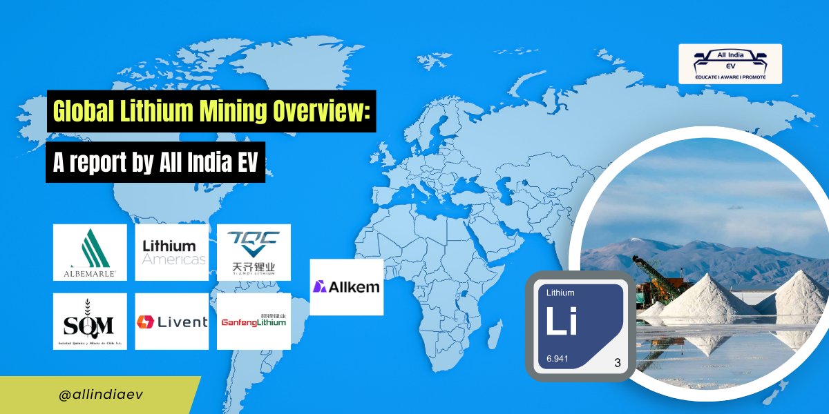 Global Lithium Mining Overview: A report by All India EV