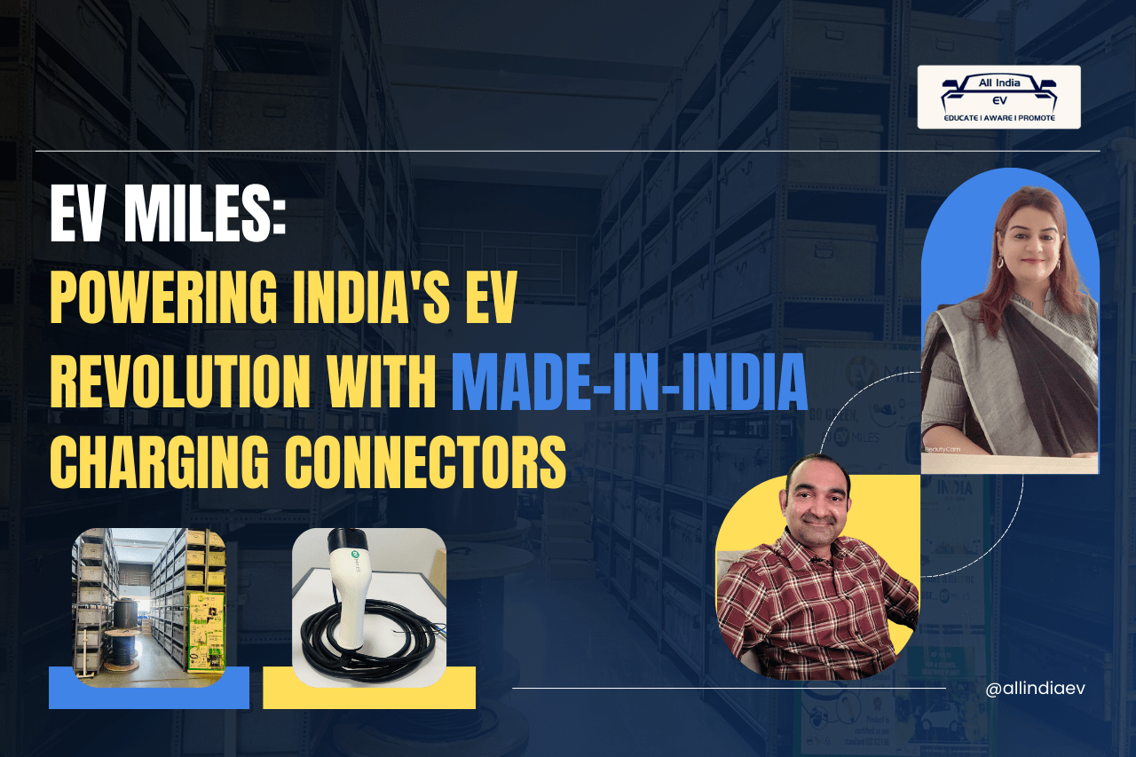 Introducing EV Miles: Powering India's EV Revolution with Made-in-India Charging Solutions